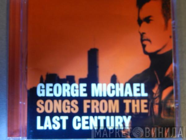  George Michael  - Songs From The Last Century