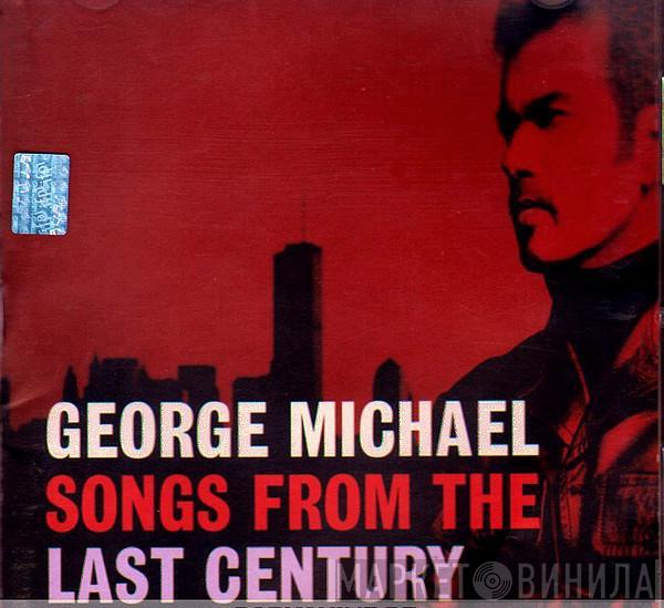  George Michael  - Songs From The Last Century