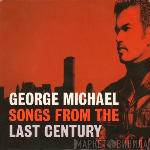  George Michael  - Songs From The Last Century