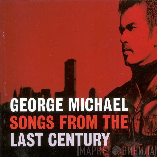  George Michael  - Songs From The Last Century