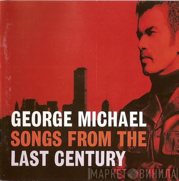  George Michael  - Songs From The Last Century