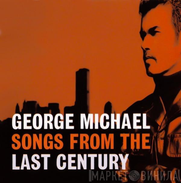  George Michael  - Songs From The Last Century