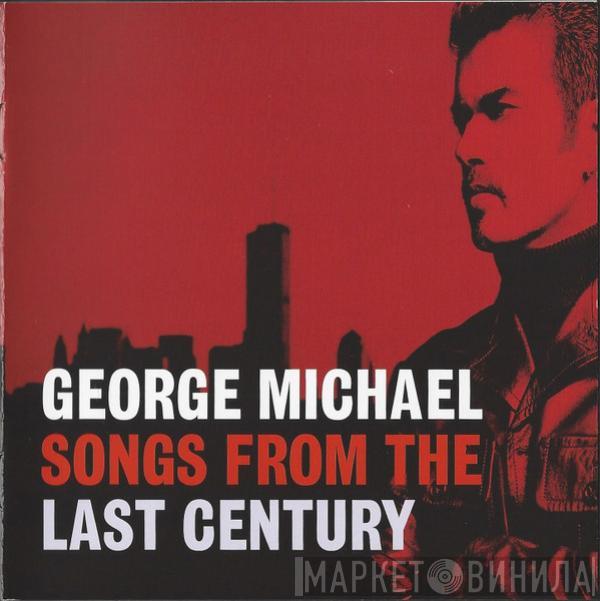  George Michael  - Songs From The Last Century