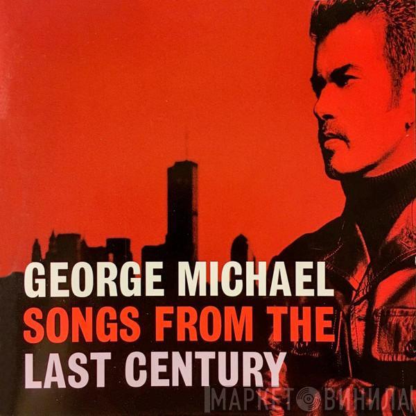  George Michael  - Songs From The Last Century