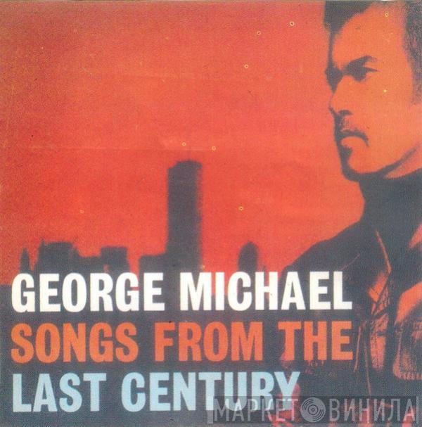  George Michael  - Songs From The Last Century