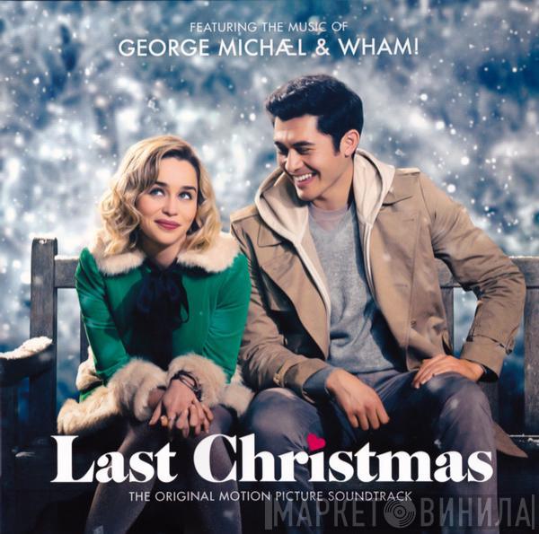 George Michael, Wham! - Last Christmas  (The Original Motion Picture Soundtrack)