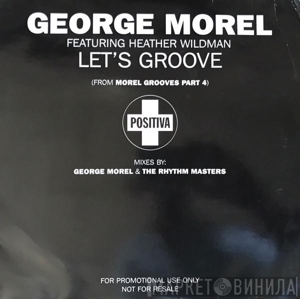 George Morel, Heather Wildman - Let's Groove