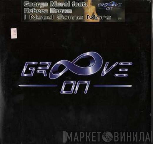 George Morel, Rebeka Brown - I Need Some More