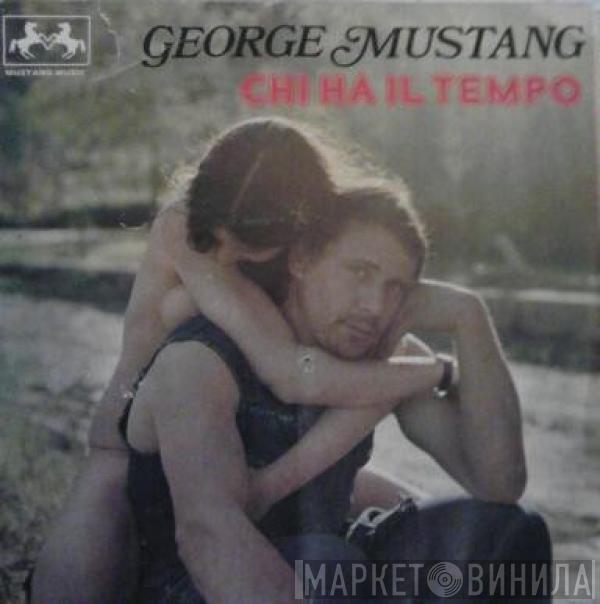 George Mustang - Chi Ha Il Tempo