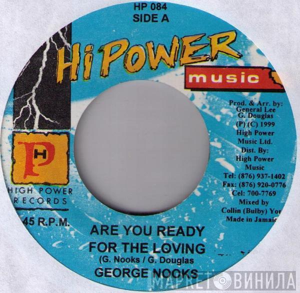 George Nooks - Are You Ready For Loving