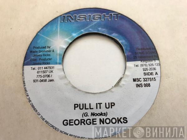 George Nooks - Pull it up