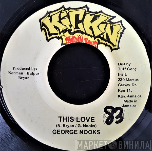 George Nooks - This Love