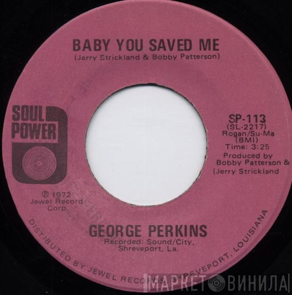 George Perkins - Baby You Saved Me / How Sweet It Would Be