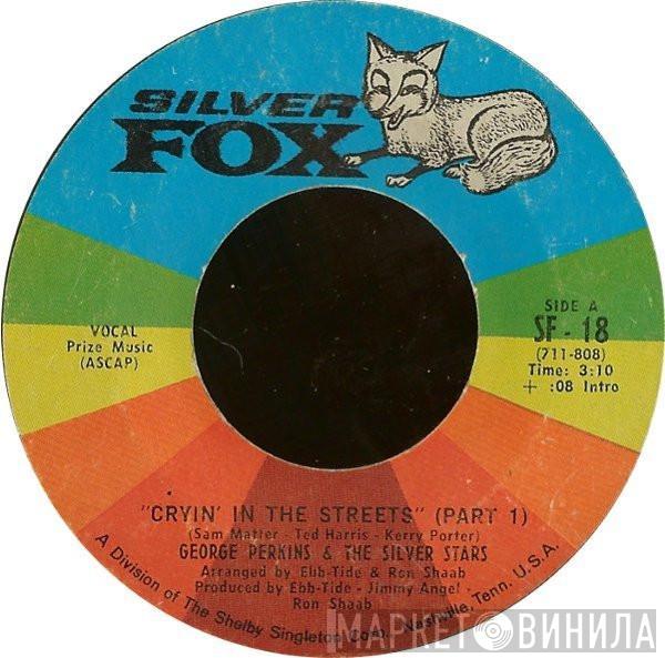 George Perkins, The Silver Stars  - Cryin' In The Streets