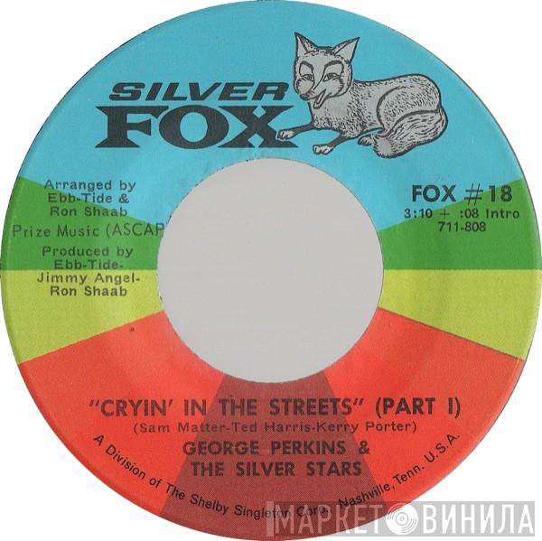 George Perkins, The Silver Stars  - Cryin' In The Streets