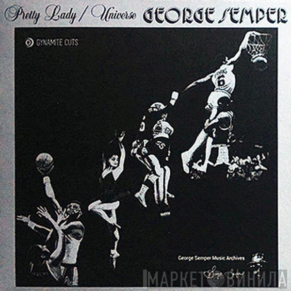  George Semper  - Pretty Lady / Universe