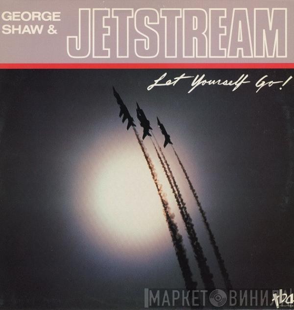 George Shaw, Jetstream  - Let Yourself Go!