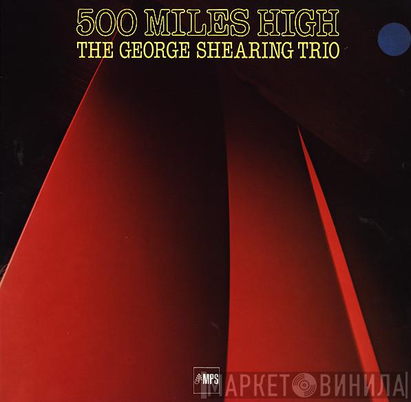 George Shearing Trio - 500 Miles High