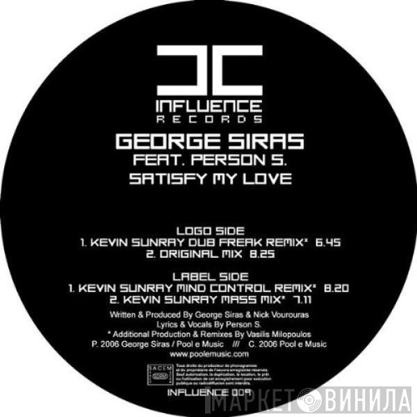 George Siras, Person S. - Satisfy My Love