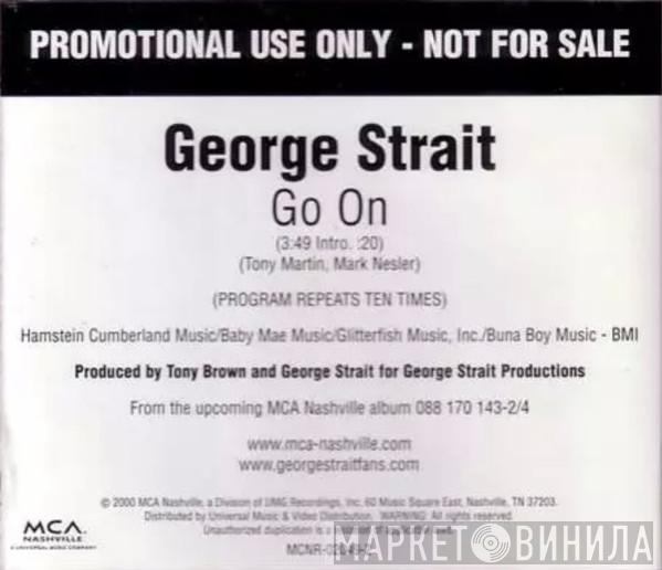 George Strait - Go On