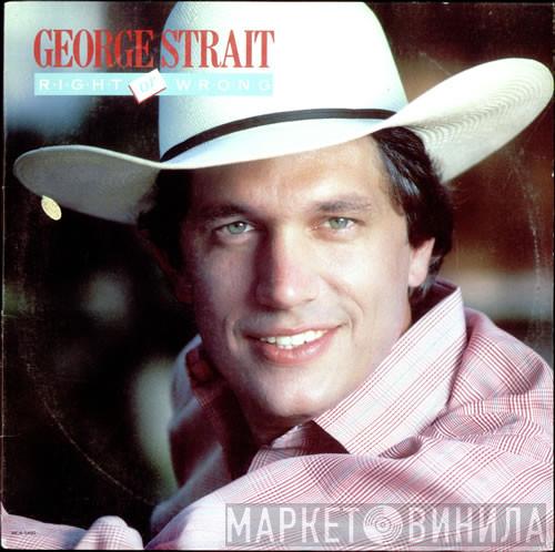 George Strait - Right Or Wrong