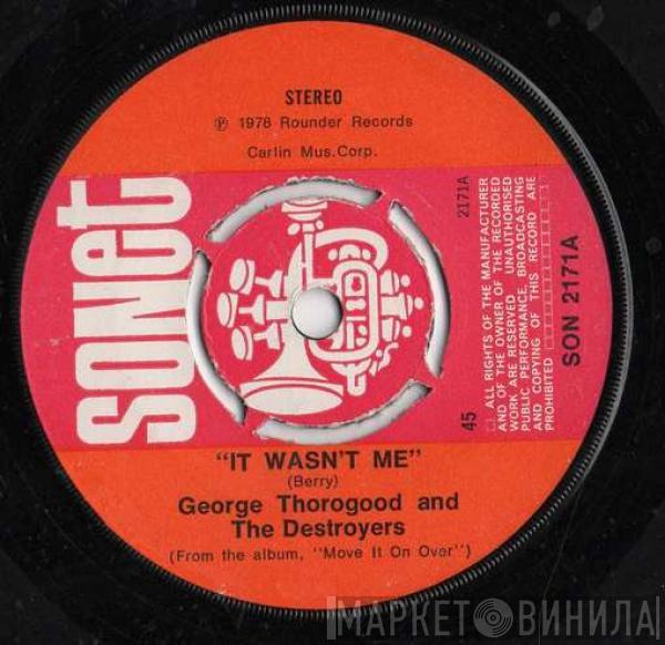 George Thorogood & The Destroyers - It Wasn't Me