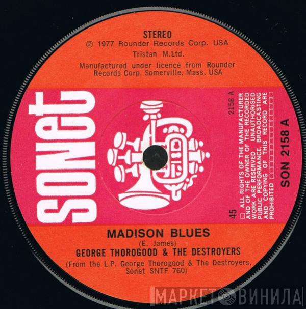 George Thorogood & The Destroyers - Madison Blues