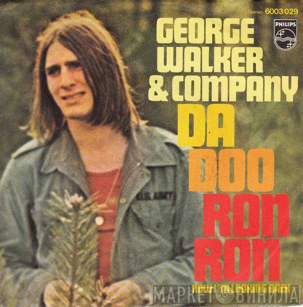 George Walker & Company - Da Doo Ron Ron