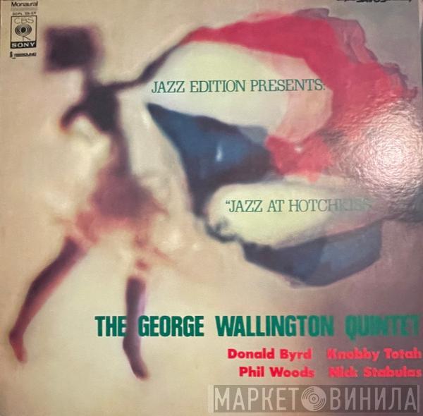  George Wallington Quintet  - Jazz At Hotchkiss