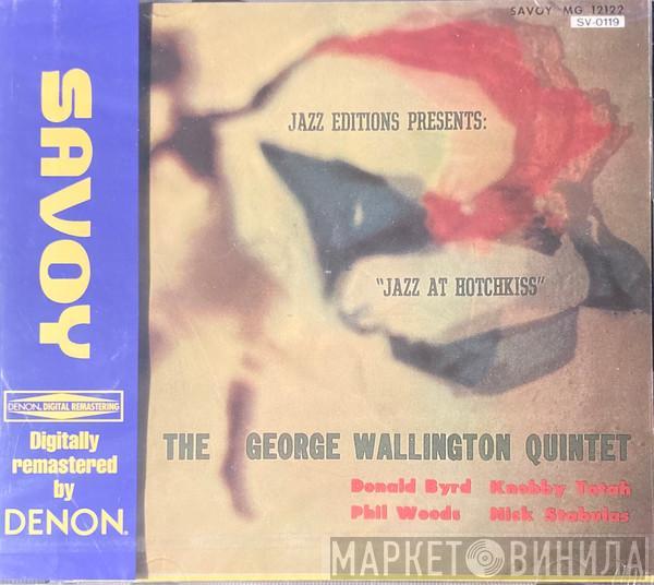  George Wallington Quintet  - Jazz At Hotchkiss