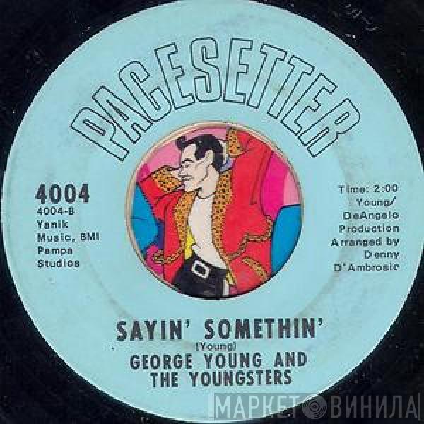George Young And The Youngsters - Try It You'll Like It / Sayin Somethin