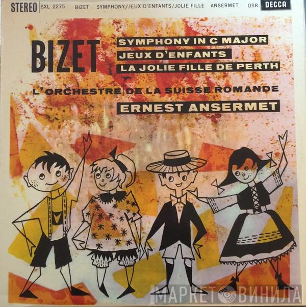 Georges Bizet, L'Orchestre De La Suisse Romande, Ernest Ansermet - Symphony In C Major / Jeux D'Enfants / La Jolie Fille De Perth