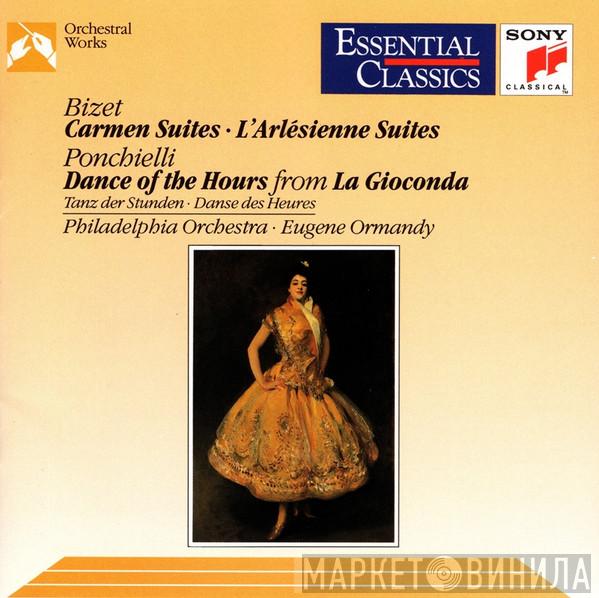 , Georges Bizet , Amilcare Ponchielli , The Philadelphia Orchestra  Eugene Ormandy  - Carmen Suites • L'Arlésienne Suites • Dance Of The Hours From La Gioconda