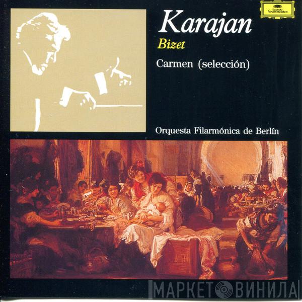 – Georges Bizet , Berliner Philharmoniker  Herbert von Karajan  - Carmen (Selección)