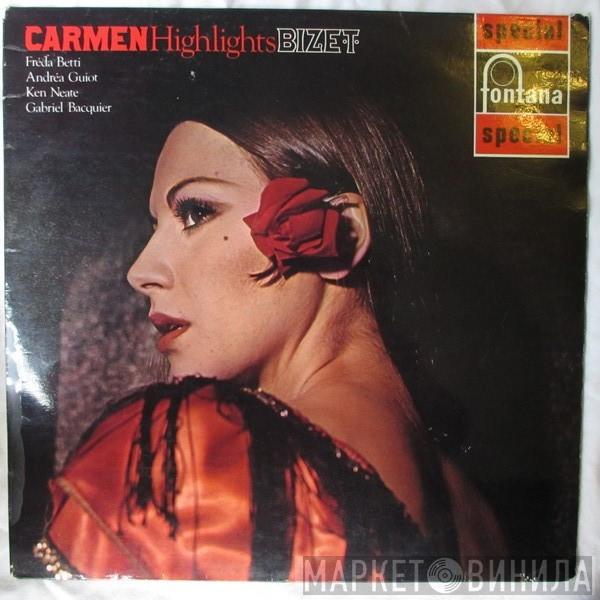 Georges Bizet, Freda Betti, Andréa Guiot, Ken Neate, Gabriel Bacquier, Orchestre Raymond Saint-Paul, Choeur Raymond Saint-Paul, Raymond Saint-Paul - Carmen Highlights
