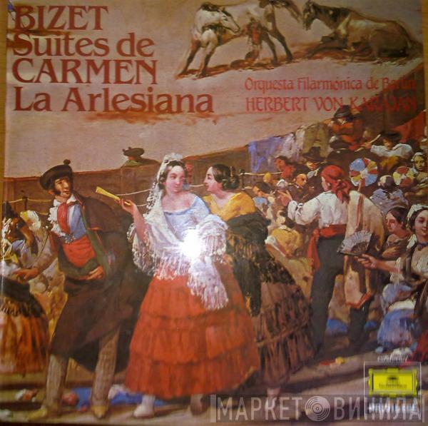 , Georges Bizet  Herbert von Karajan  - Suites De Carmen - La Arlesiana