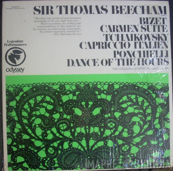 Georges Bizet, Pyotr Ilyich Tchaikovsky, Amilcare Ponchielli, Columbia Symphony Orchestra, Sir Thomas Beecham - Sir Thomas Beecham - Bizet Carmen Suite - Tchaikovsky Capriccio Italiano - Ponchielli Dance of the Hours