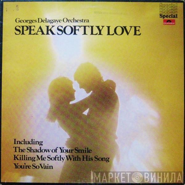 Georges Delagaye Orchestra - Speak Softly Love