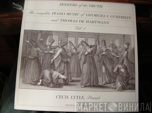 Georges Ivanovitch Gurdjieff, Thomas De Hartmann, Cecil Lytle - Seekers Of The Truth : The Complete Piano Music Of Georges I. Gurdjieff (1872-1949) And Thomas De Hartmann (1886-1956) Vol. 1