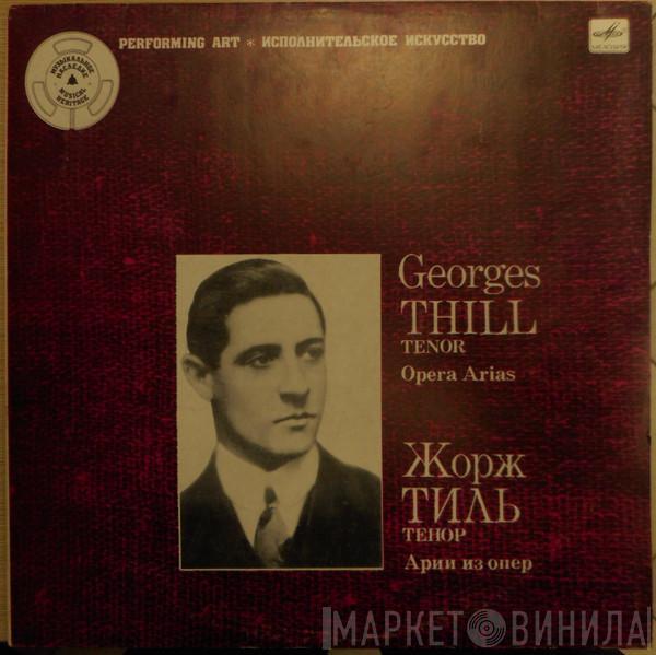 Georges Thill - Tenor. Opera Arias