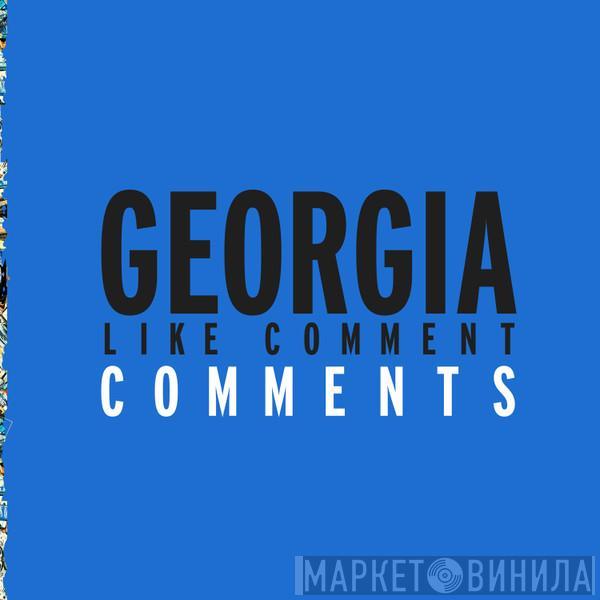 Georgia  - Like Comment Comments