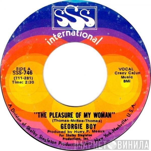 Georgie Boy - The Pleasure Of My Woman / You'd Better Quit It