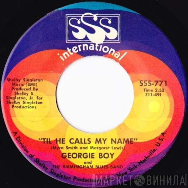 Georgie Boy - Til He Calls My Name