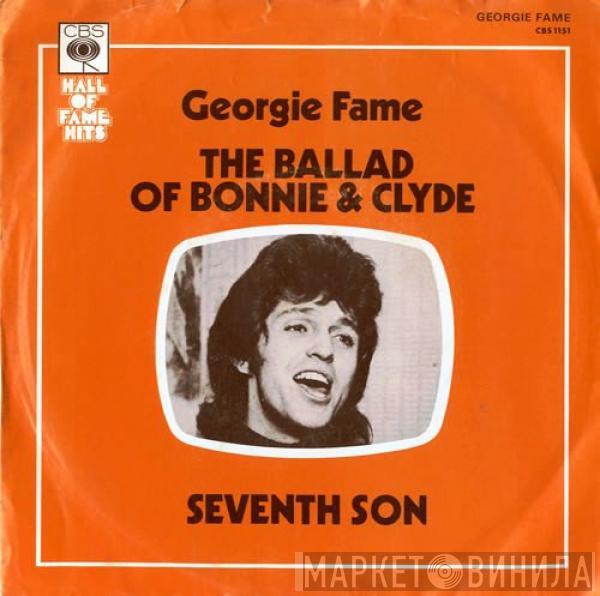 Georgie Fame - The Ballad Of Bonnie & Clyde / Seventh Son
