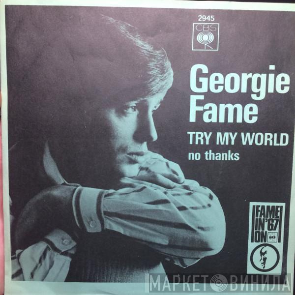 Georgie Fame - Try My World / No Thanks