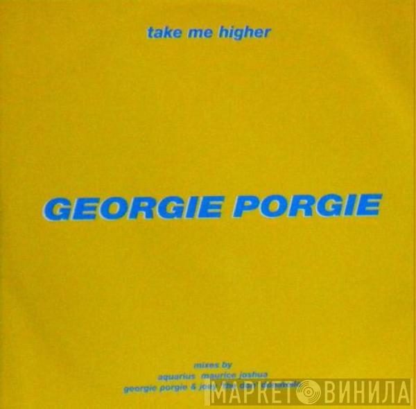 Georgie Porgie - Take Me Higher