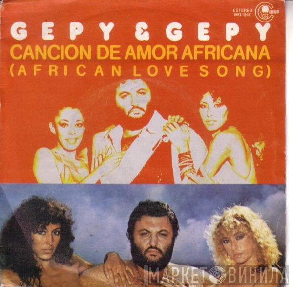  Gepy & Gepy  - Canción De Amor Africana / Mágica Música