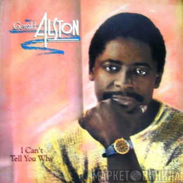 Gerald Alston - I Can't Tell You Why