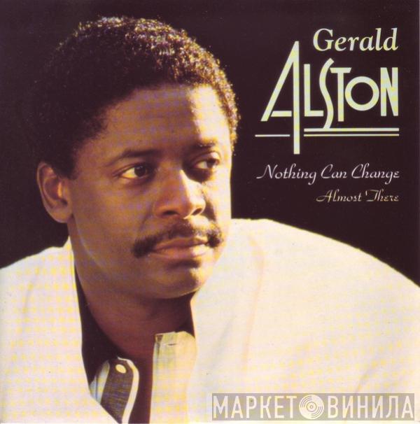 Gerald Alston - Nothing Can Change / Almost There