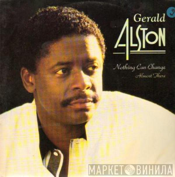 Gerald Alston - Nothing Can Change / Almost There